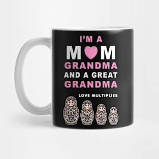 I'm a Mom, Grandma, Great Grandma T-Shirt with Matryoshka Dolls, Family Love Gift Mug